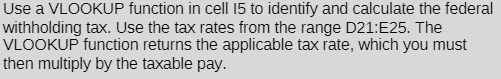  Use a VLOOKUP function in cell 15 to identify and calculate