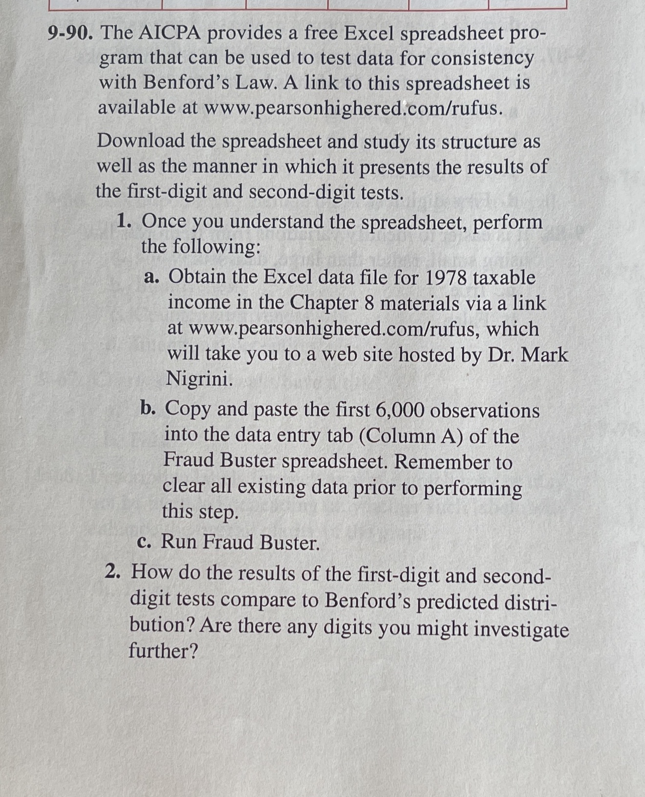 For Problem 09-90, Note that I have attached the Fraud Buster Excel