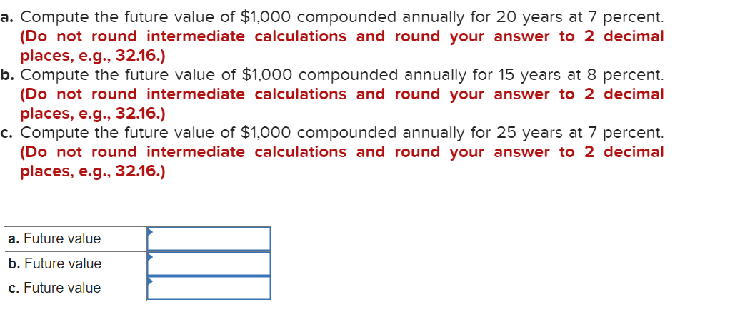1. a. Compute the future value of $1,000 compounded annually for 20