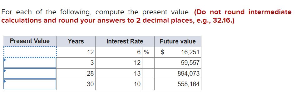 years at 7 percent. (Do not round intermediate calculations and round your