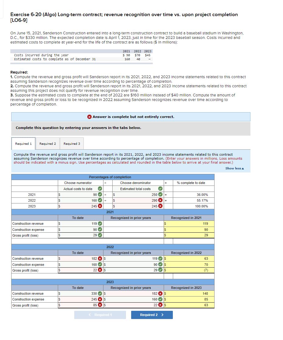 please help wrong ones in red Exercise 6-20 (Algo) Long-term contract; revenue