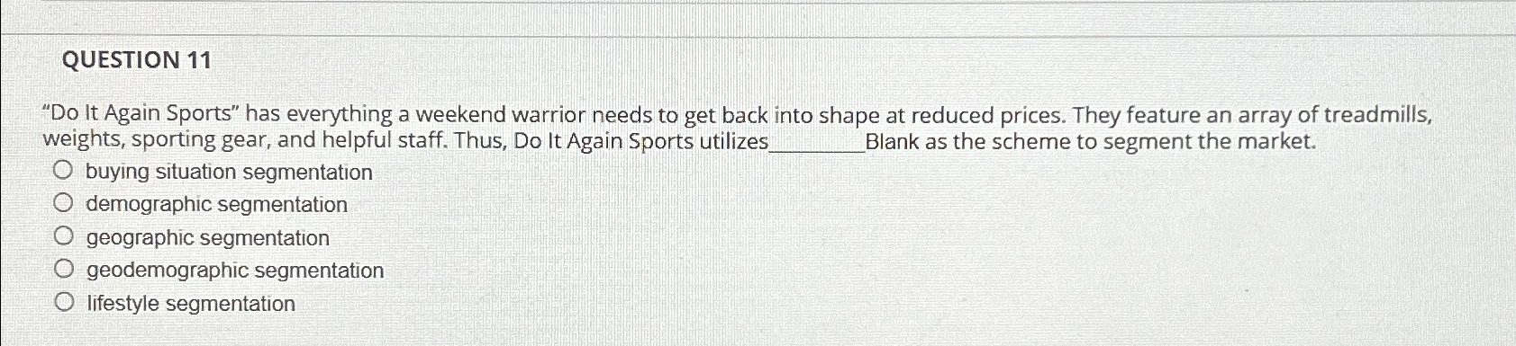  QUESTION 11 "Do It Again Sports" has everything a weekend warrior