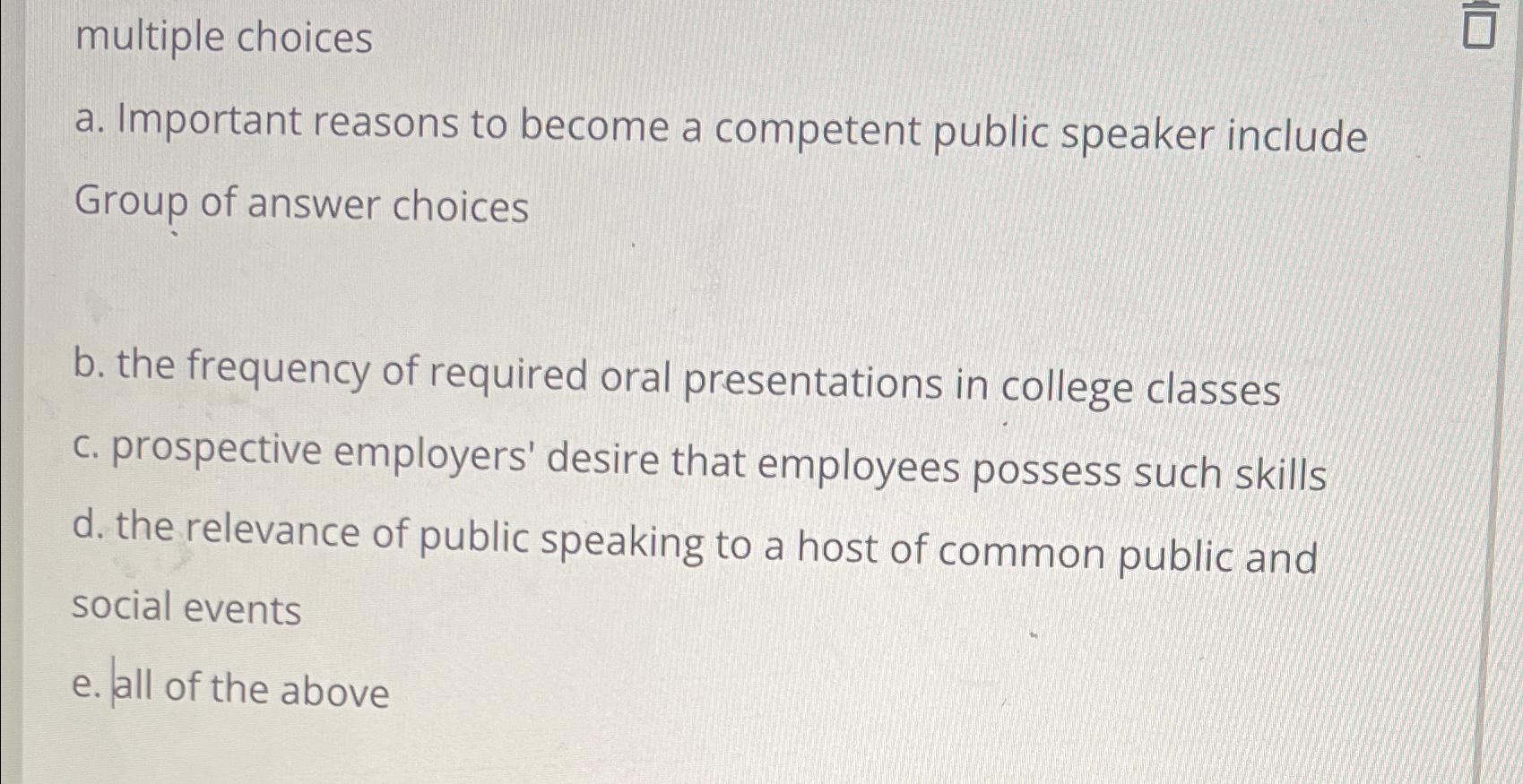  multiple choices a. Important reasons to become a competent public speaker