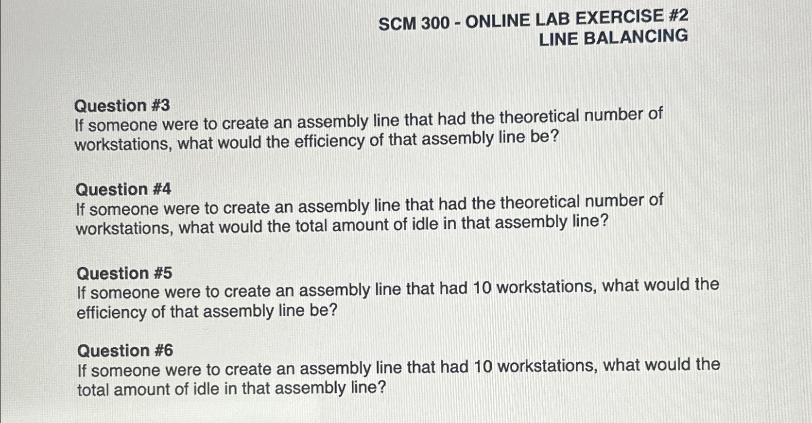  SCM 300- ONLINE LAB EXERCISE #2 LINE BALANCING Question #3 If