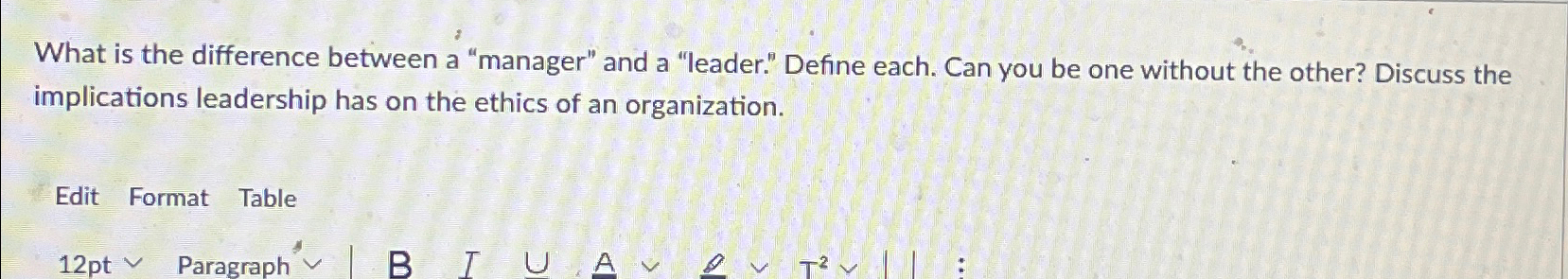  What is the difference between a "manager" and a "leader." Define