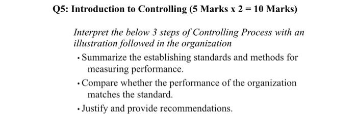  5: Introduction to Controlling ( 5 Marks x2=10 Marks) Interpret the