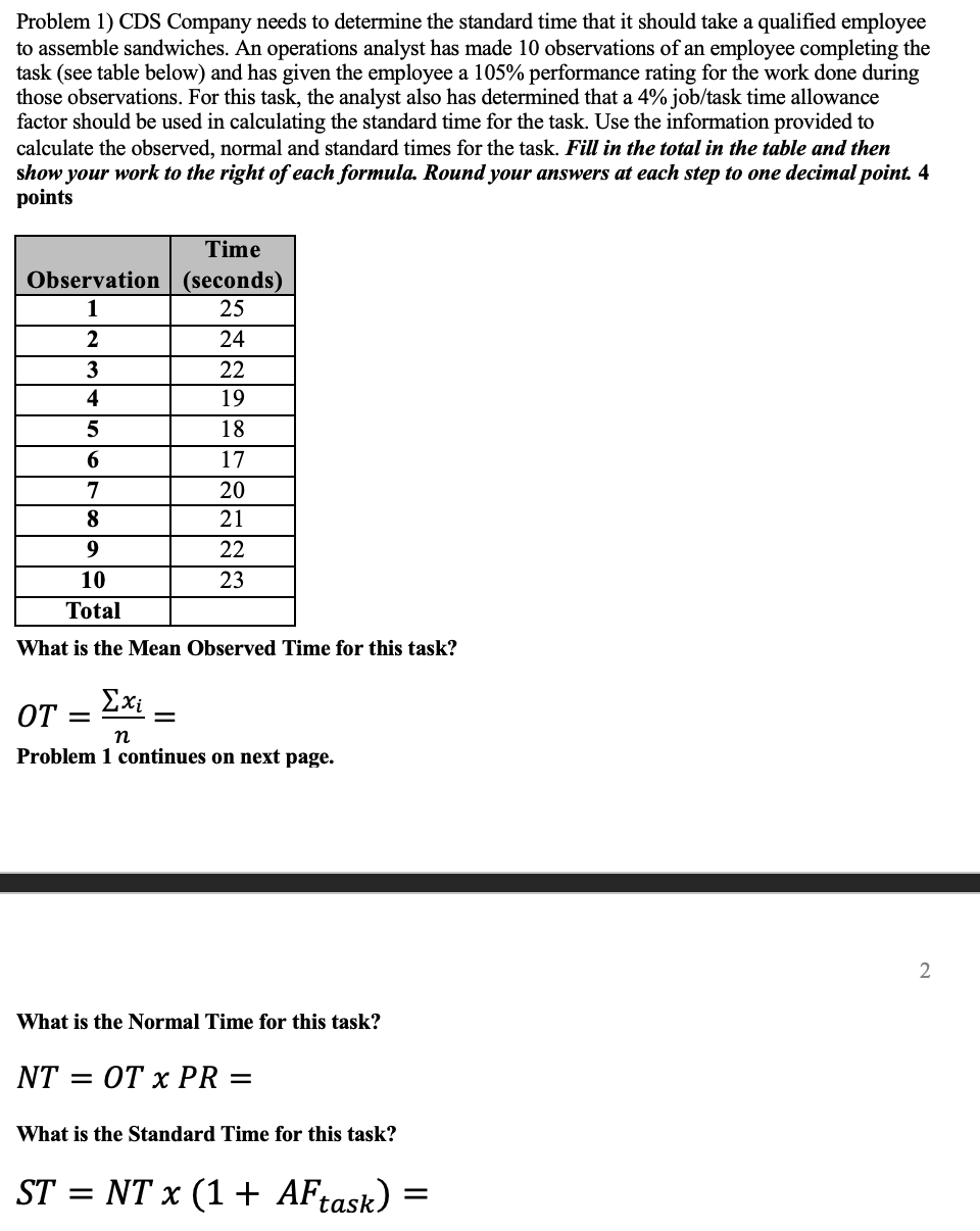  Problem 1) CDS Company needs to determine the standard time that