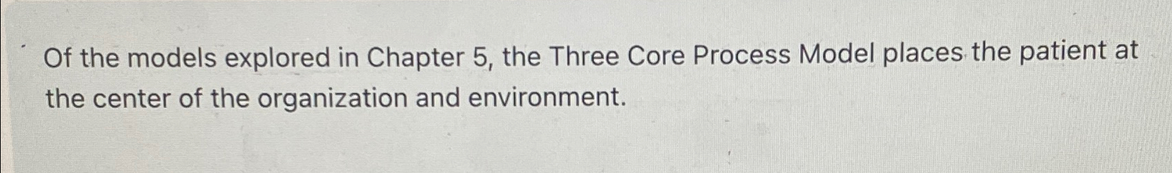  Of the models explored in Chapter 5, the Three Core Process