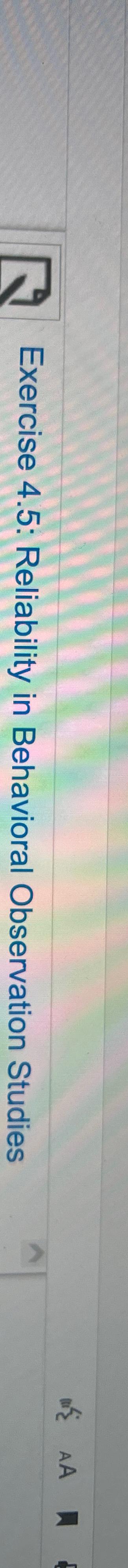  Exercise 4.5: Reliability in Behavioral Observation Studies 