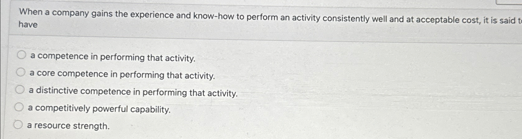  When a company gains the experience and know-how to perform an