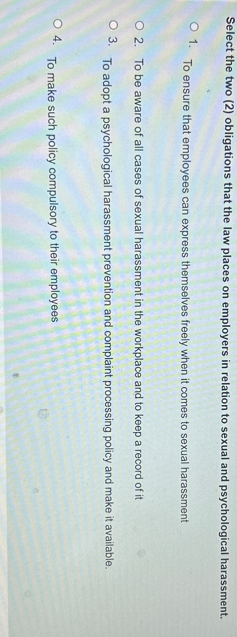  Select the two (2) obligations that the law places on employers