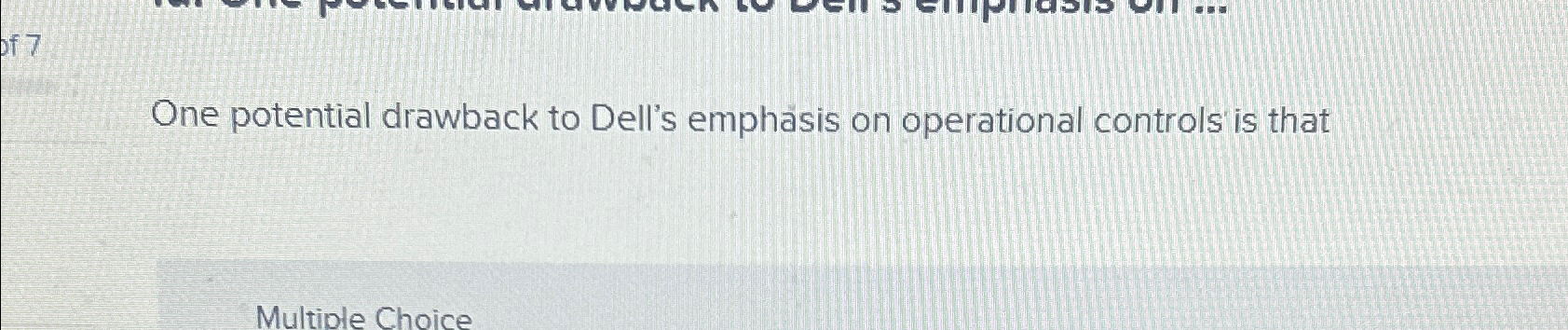  One potential drawback to Dell's emphasis on operational controls is that