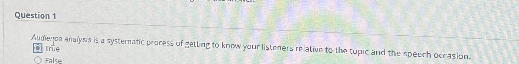  Question 1 Audierce analysis is a systematic process of getting to
