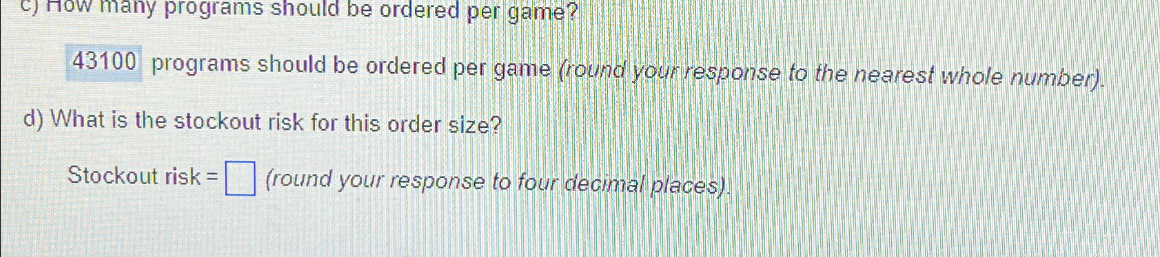  c) How many programs should be ordered per game? 43100 programs