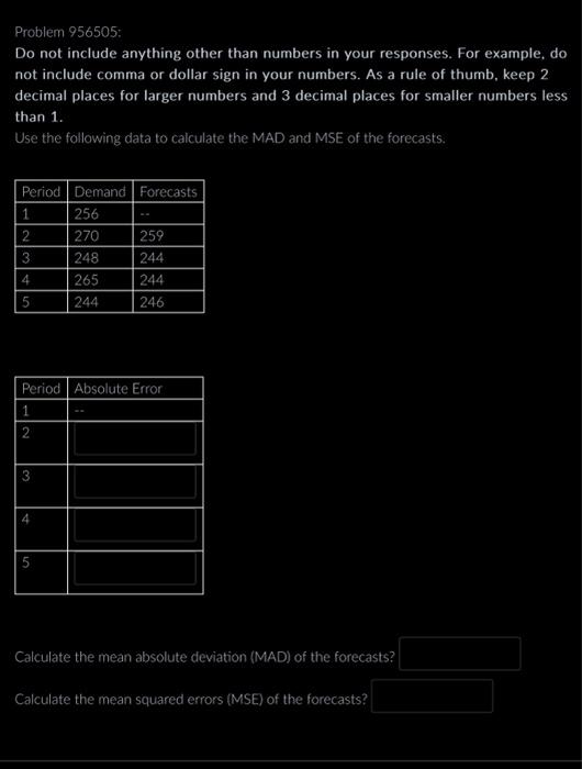 please answer ASAP! Problem 956505: Do not include anything other than numbers