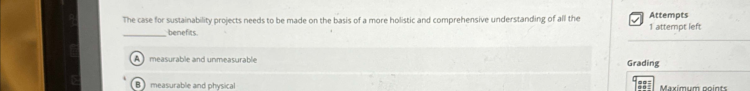 The case for sustainability projects needs to be made on the