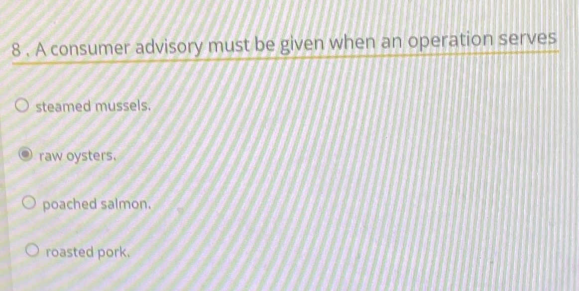  A consumer advisory must be given when an operation serves steamed