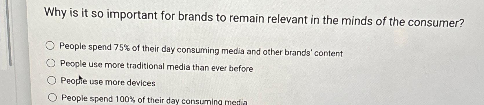  Why is it so important for brands to remain relevant in