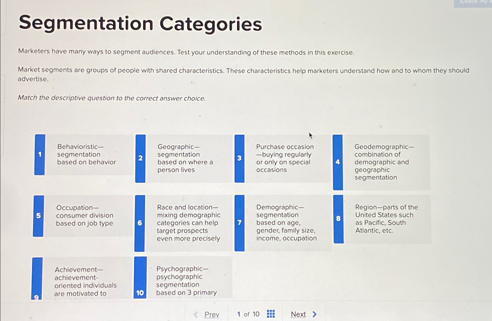  Segmentation Categories Marketers have many ways to segment audiences. Test your