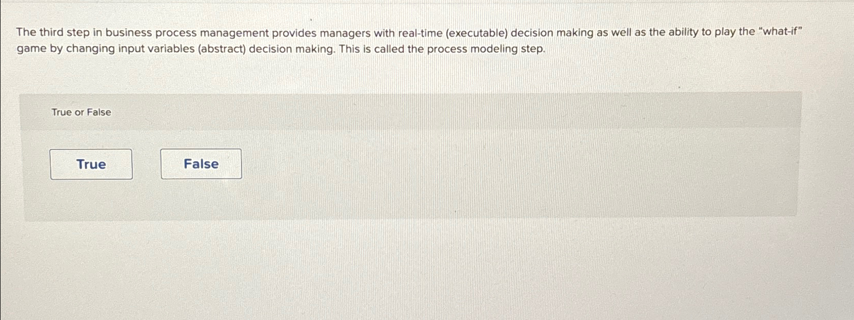  The third step in business process management provides managers with real-time