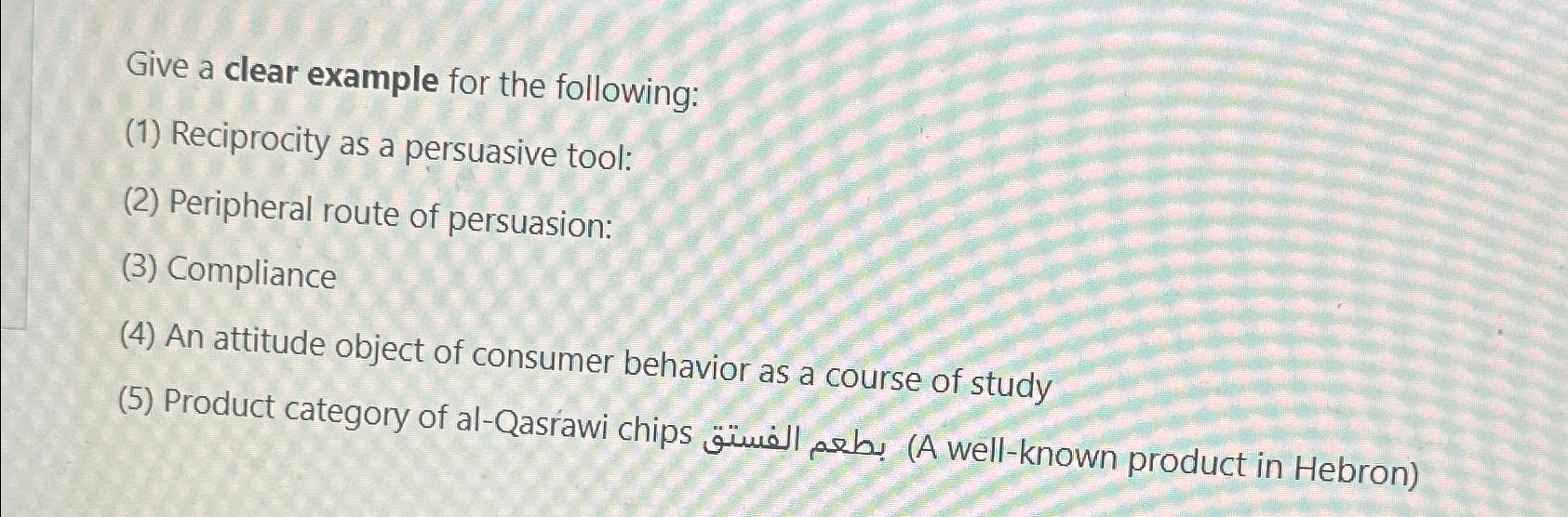  Give a clear example for the following: (1) Reciprocity as a