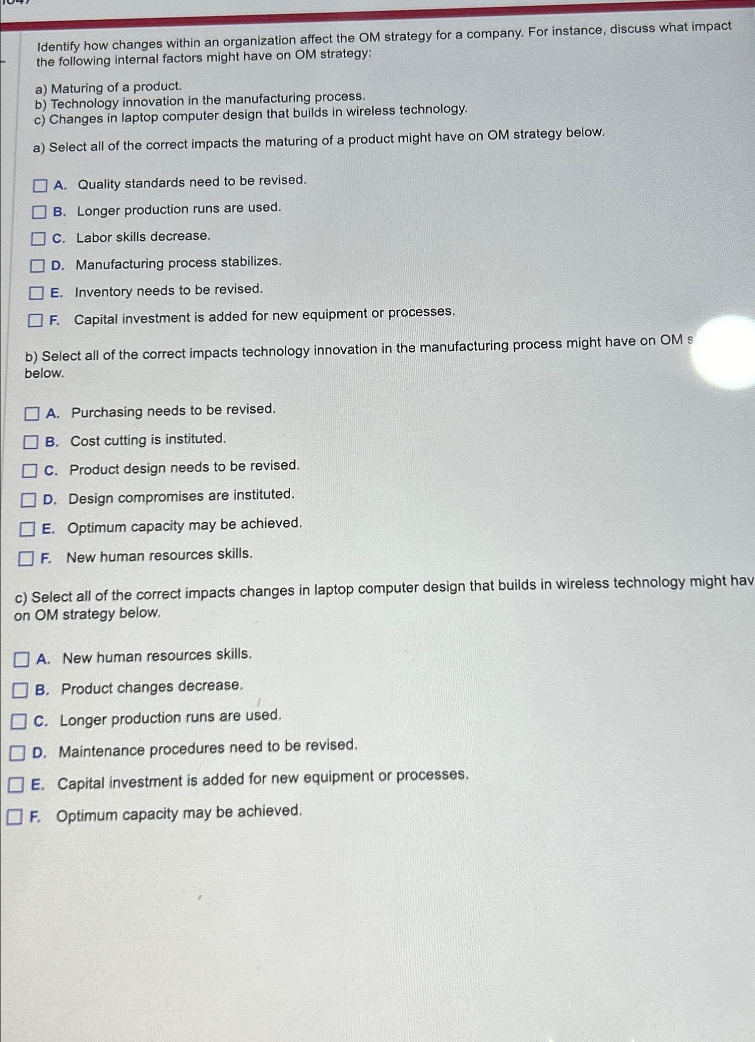  Identify how changes within an organization affect the OM strategy for