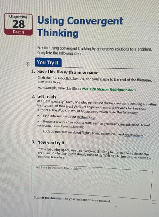 Using convergent thinking 1. Cull your ideas 2. Identify the pros and