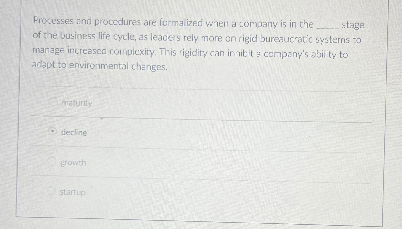  Processes and procedures are formalized when a company is in the