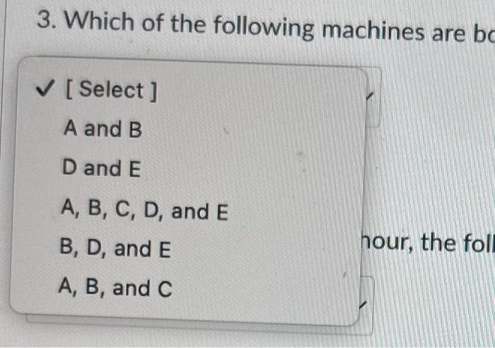 sequentilly through five steps using machines A to E, respectively (see table