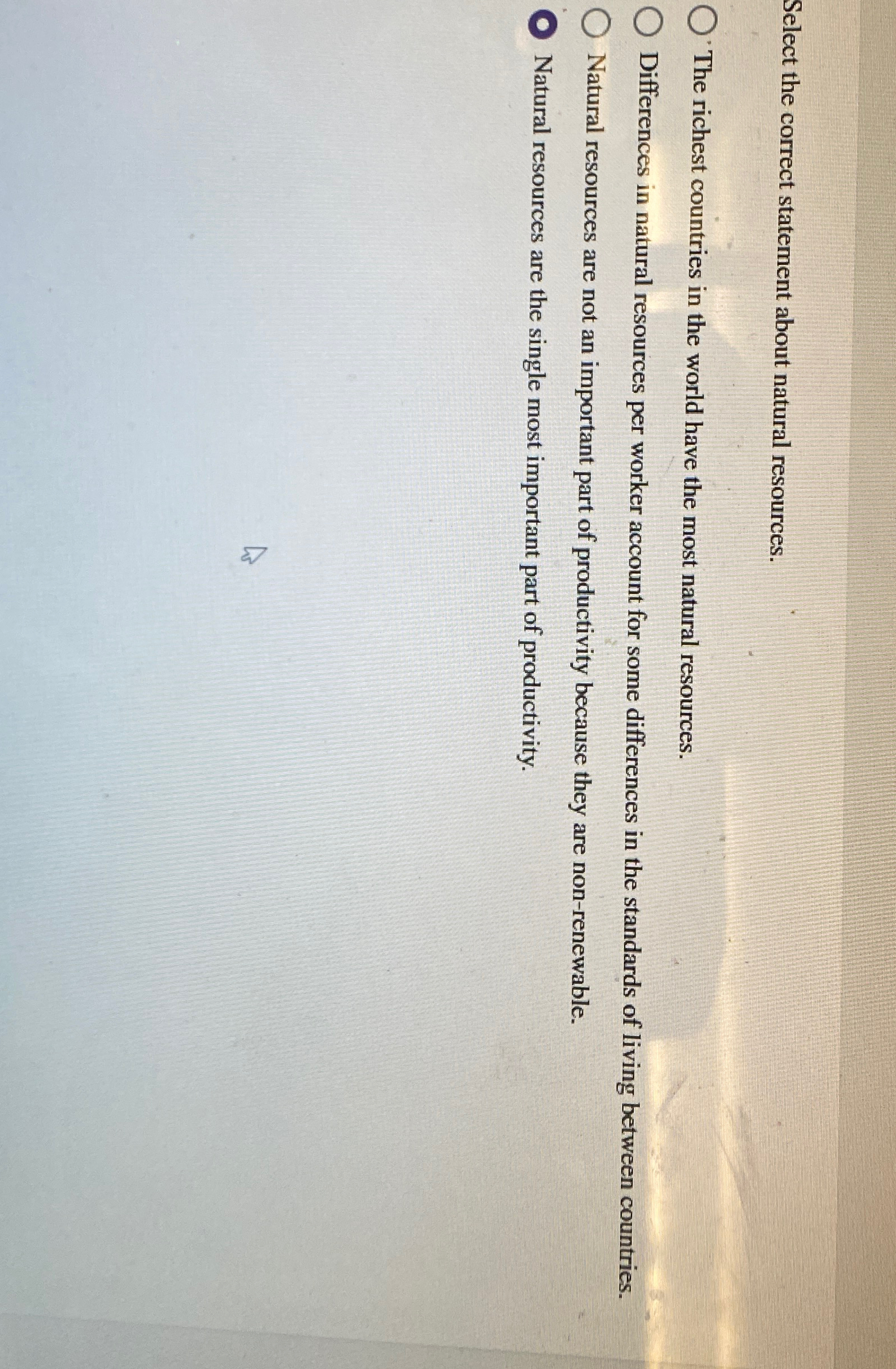  Select the correct statement about natural resources. The richest countries in