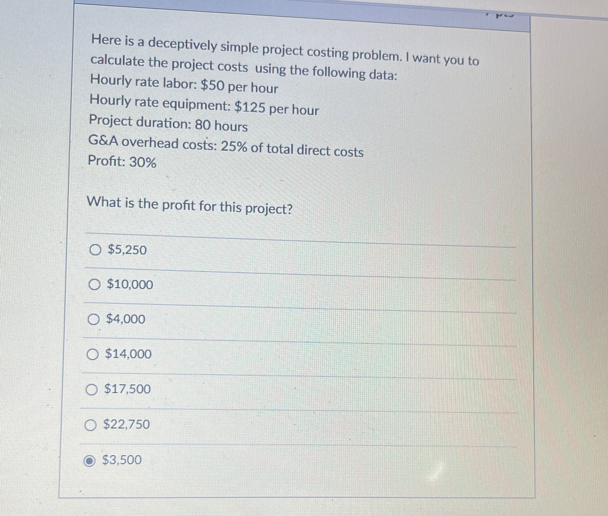  Here is a deceptively simple project costing problem. I want you