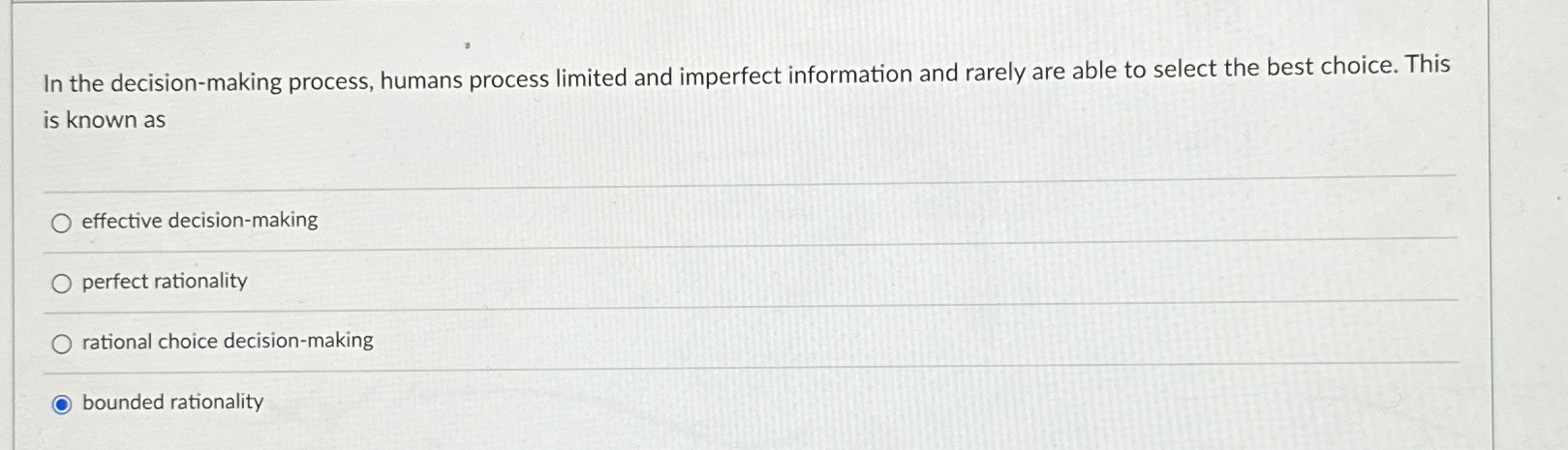  In the decision-making process, humans process limited and imperfect information and