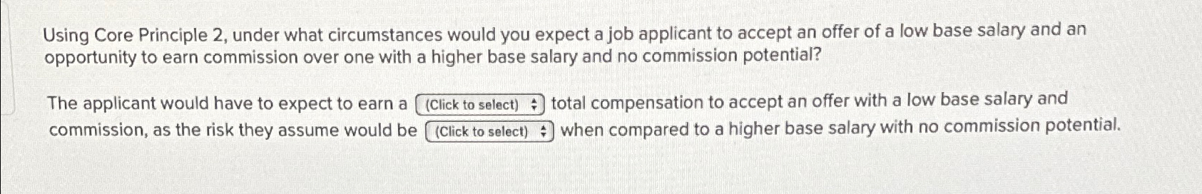  Using Core Principle 2, under what circumstances would you expect a