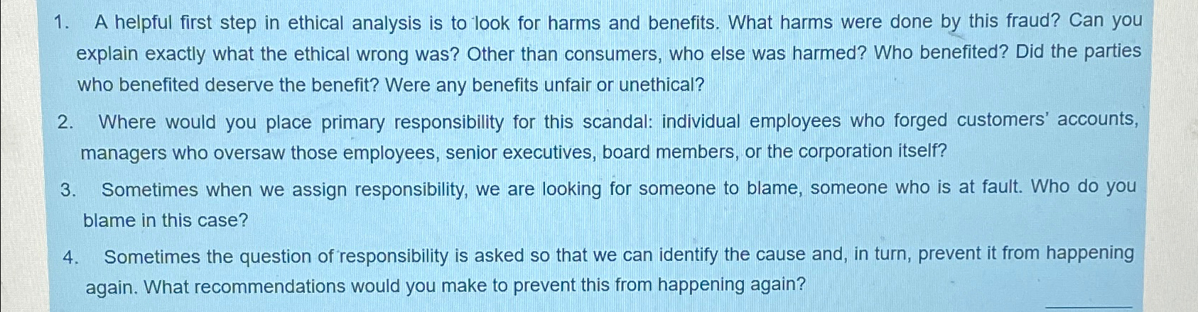  A helpful first step in ethical analysis is to look for