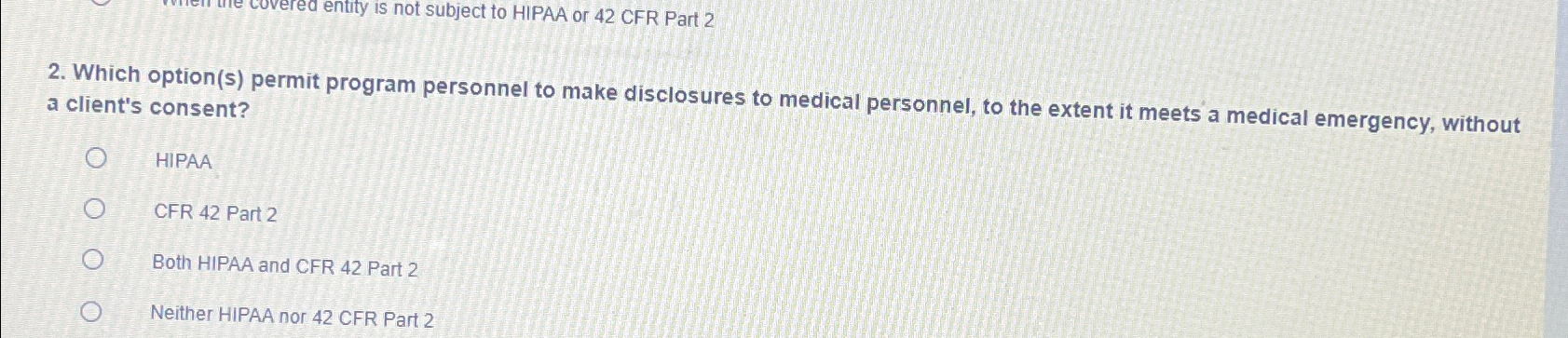  Covered entity is not subject to HIPAA or 42 CFR Part