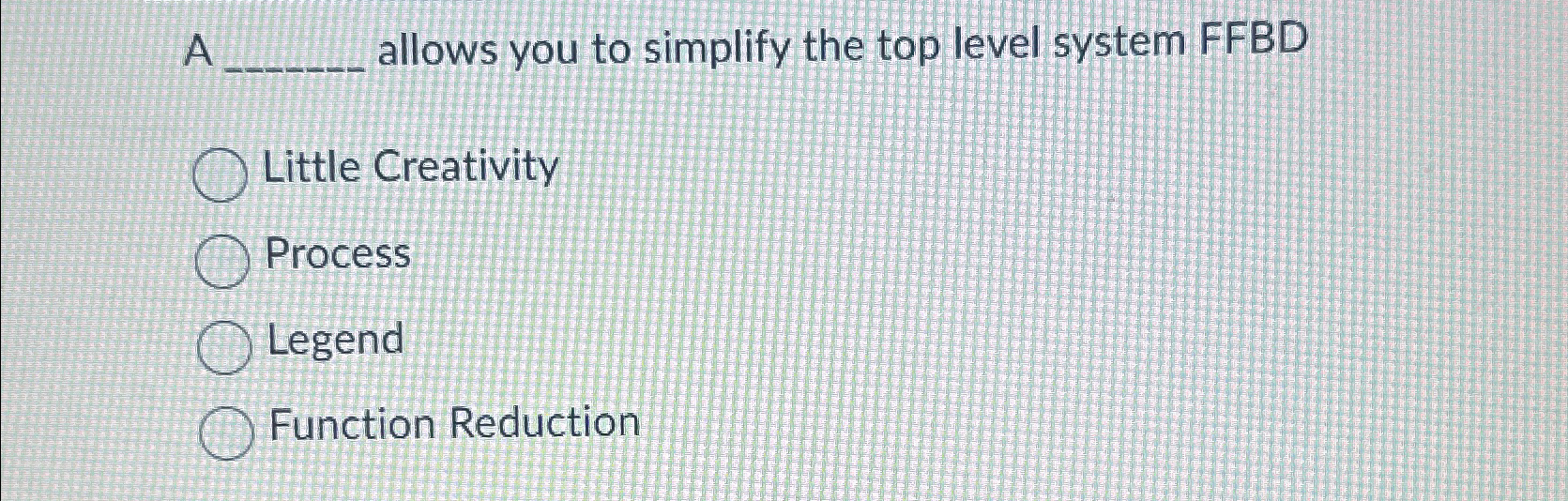  A allows you to simplify the top level system FFBD Little
