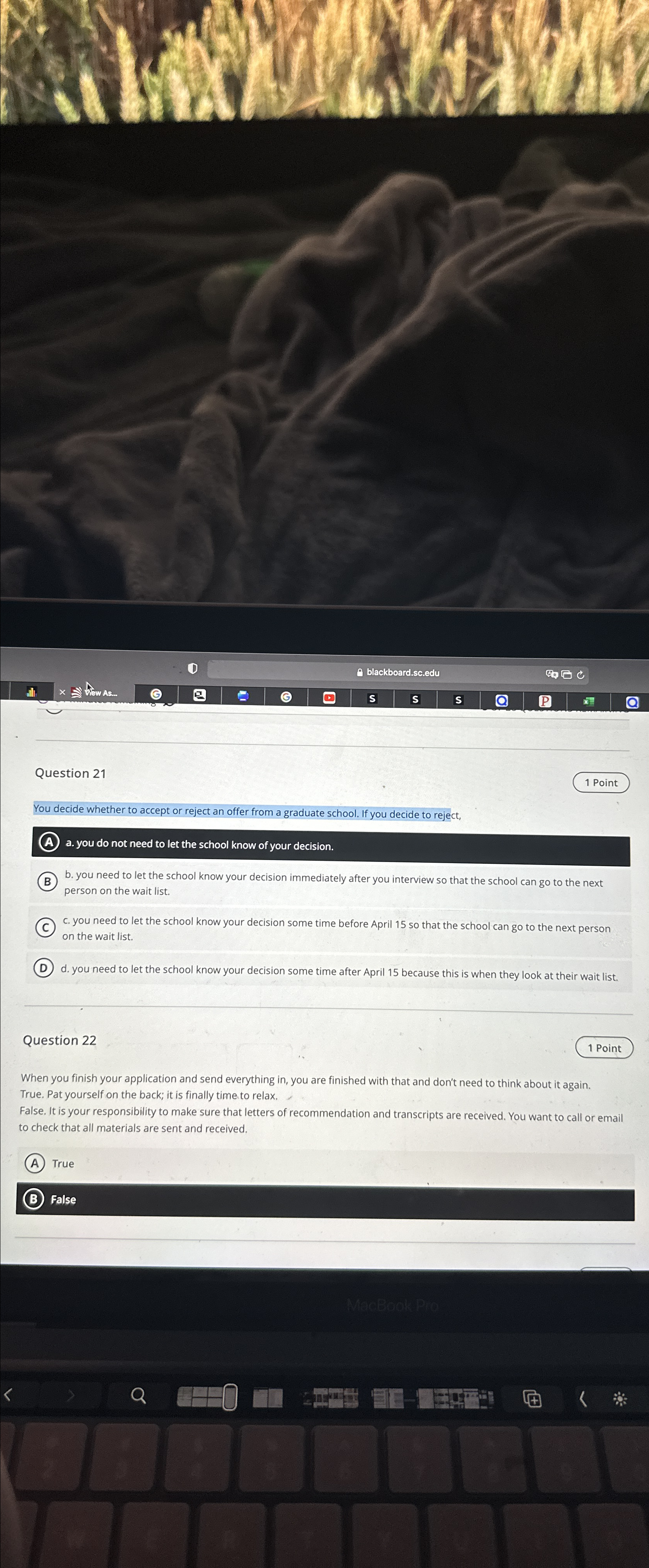 Question 21 1 Point You decide whether to accept or reject