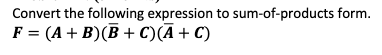  F =(A+B+C)(A+B+C)(A+B+C 