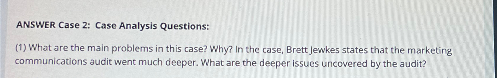  ANSWER Case 2: Case Analysis Questions: (1) What are the main