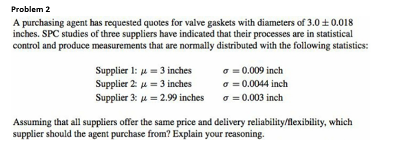  A purchasing agent has requested quotes for valve gaskets with diameters