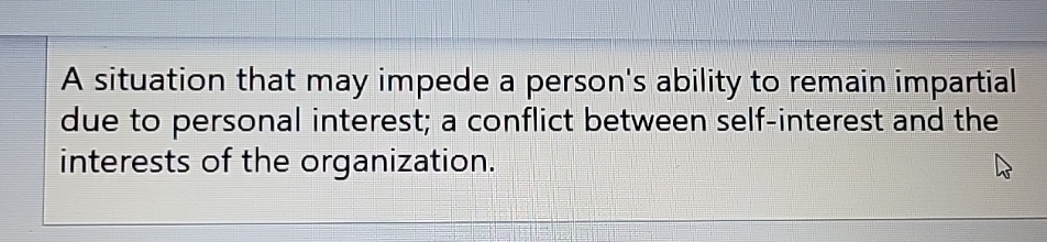  A situation that may impede a person's ability to remain impartial