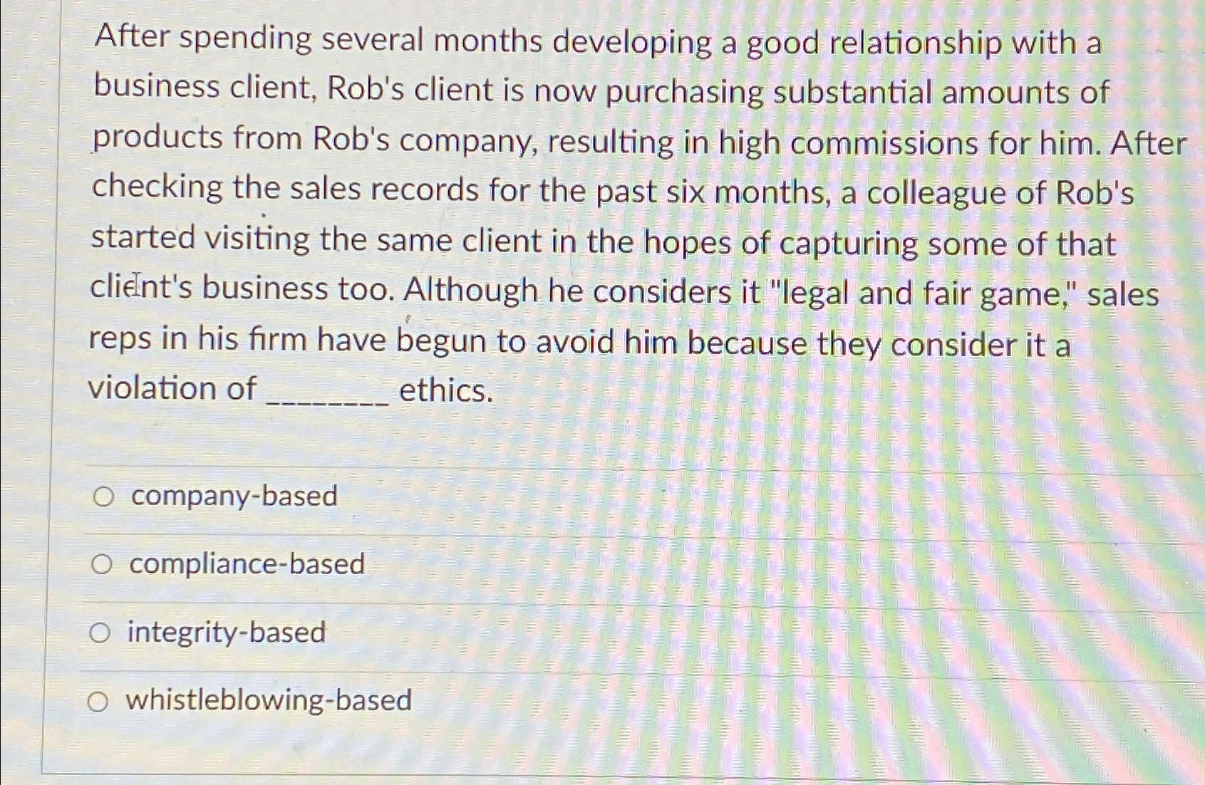  After spending several months developing a good relationship with a business