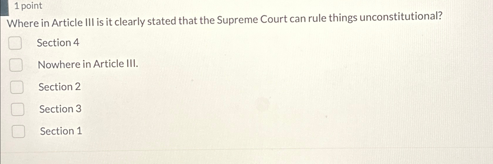  1 point Where in Article III is it clearly stated that