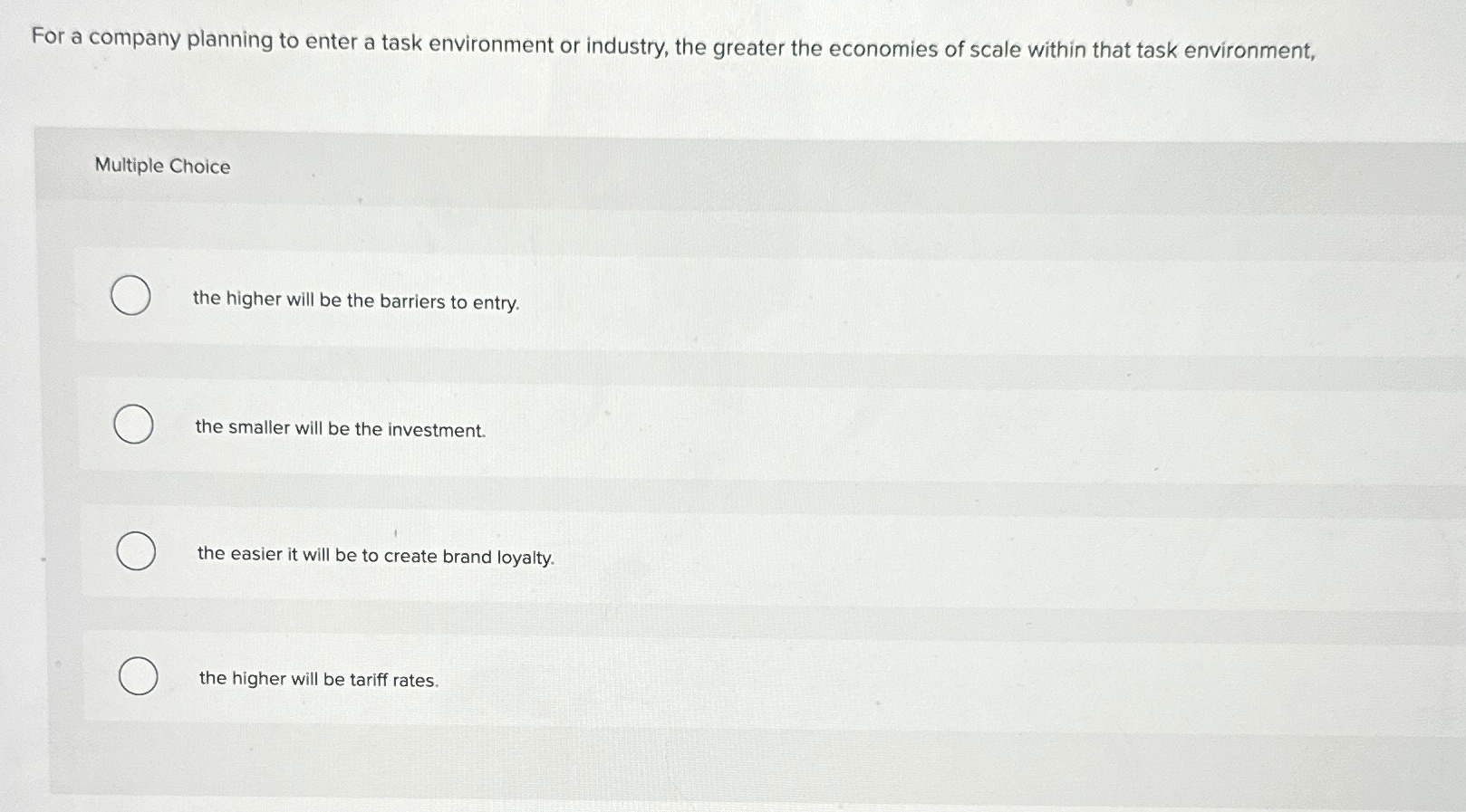  For a company planning to enter a task environment or industry,