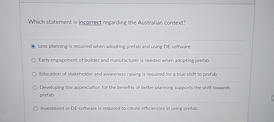  Which statement is incorrect regarding the Australian context? Less planning is