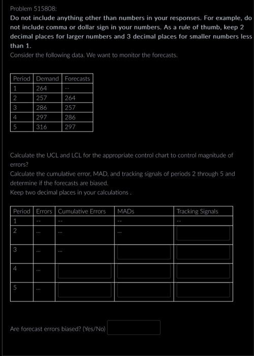  please answer ASAP! Problem 515808: Do not include anything other than