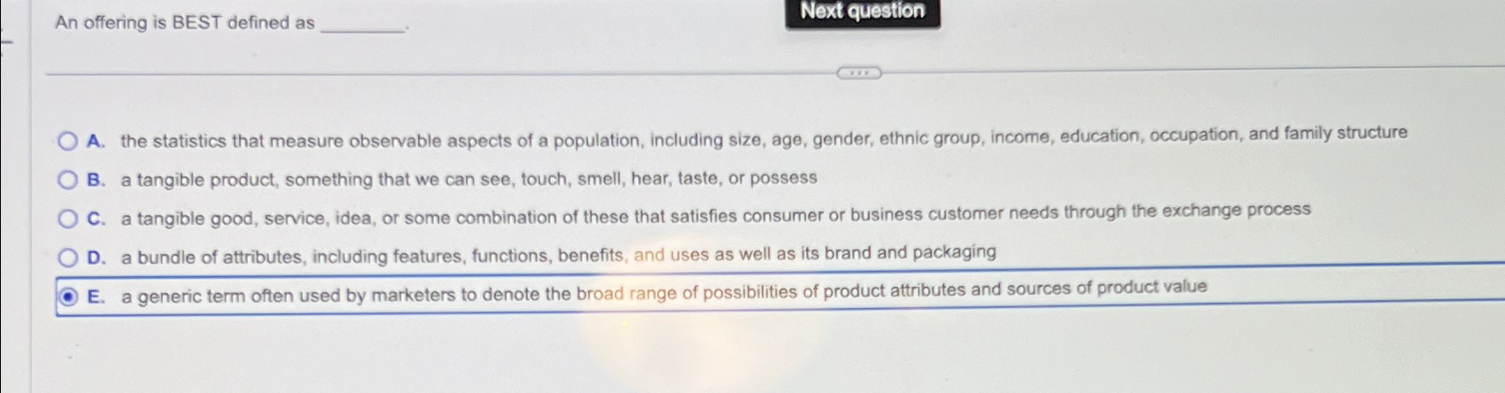  An offering is BEST defined as Next question A. the statistics