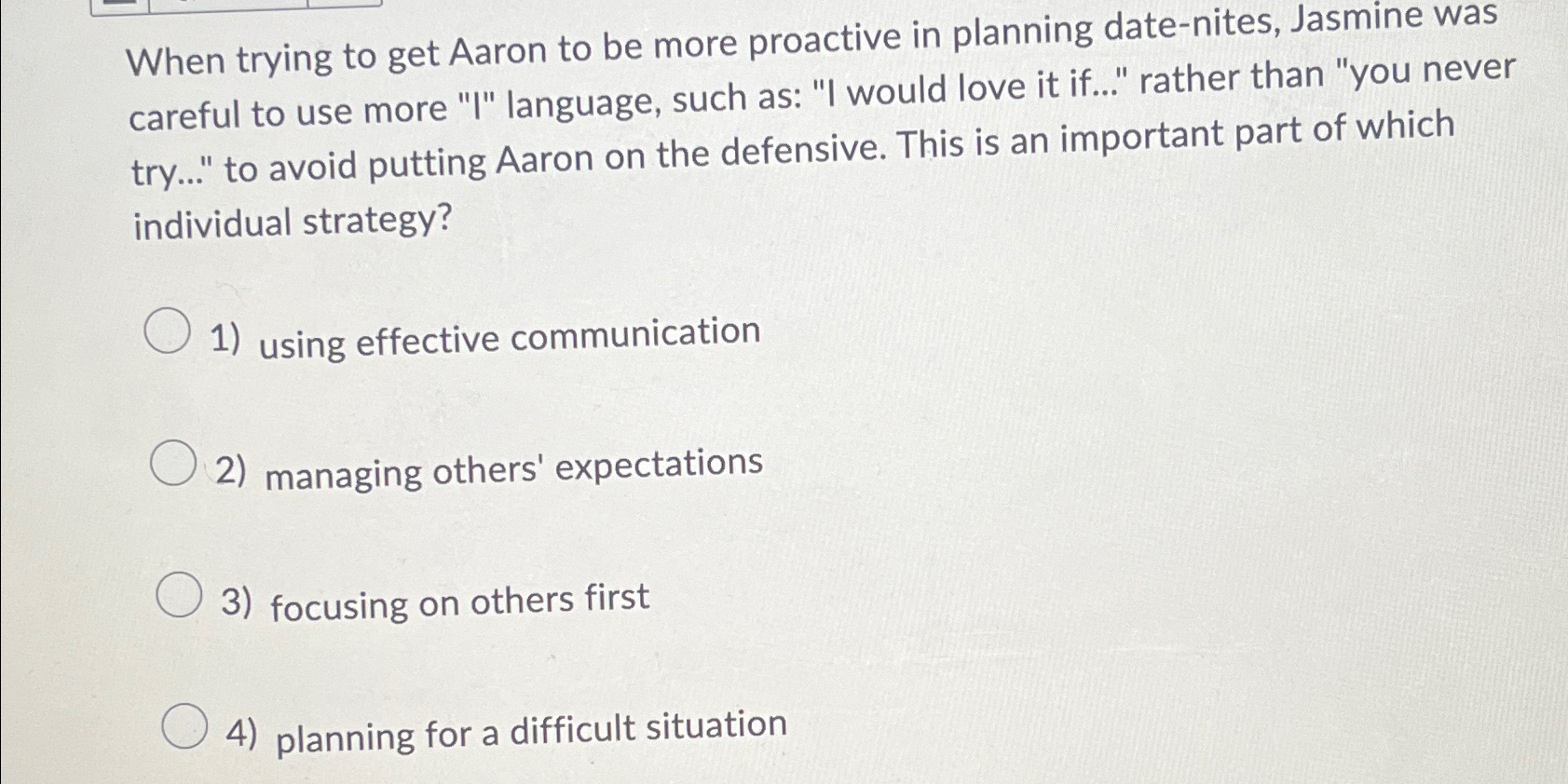  When trying to get Aaron to be more proactive in planning