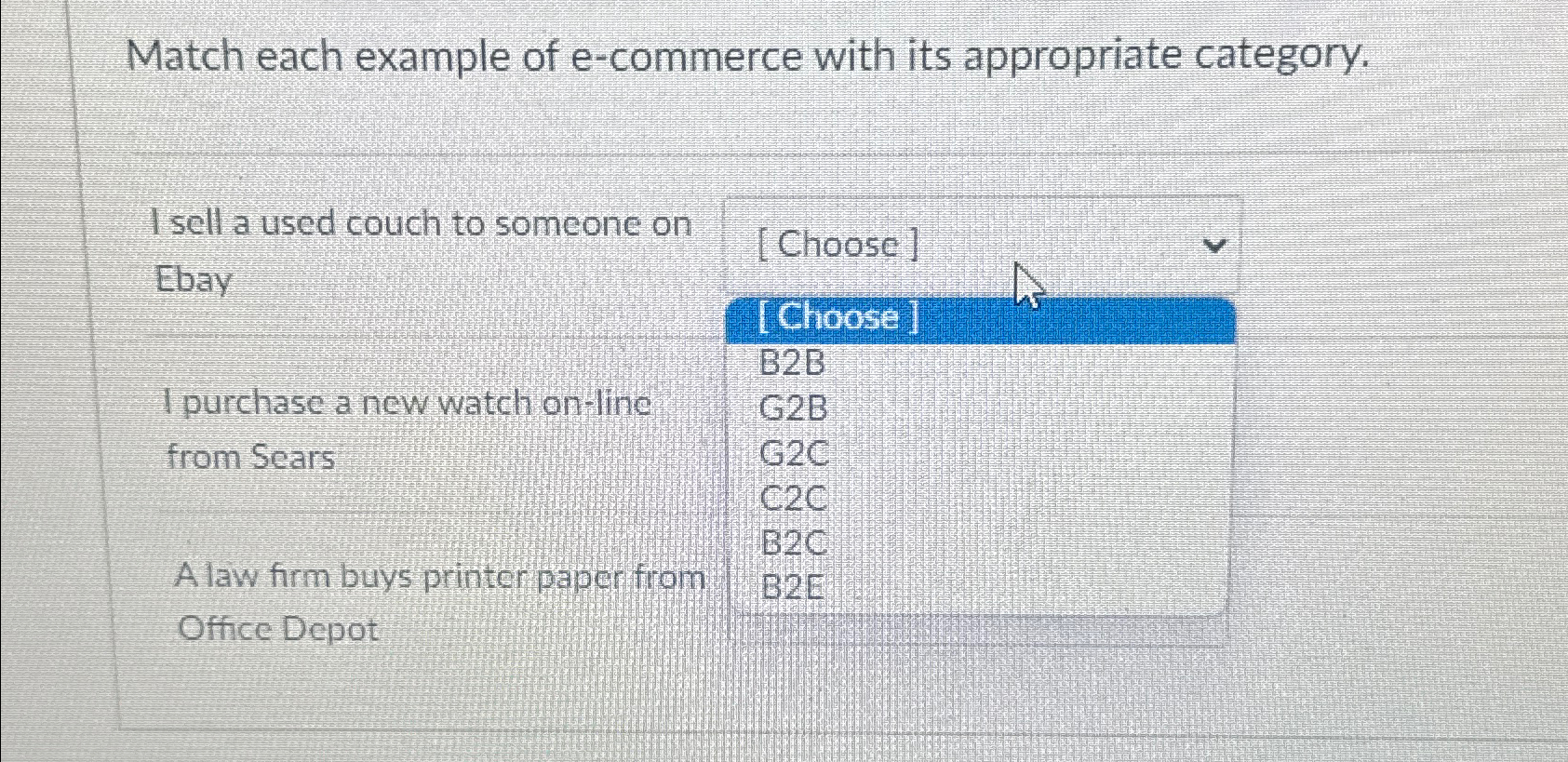  Match each example of e-commerce with its appropriate category. \table[[\table[[I sell