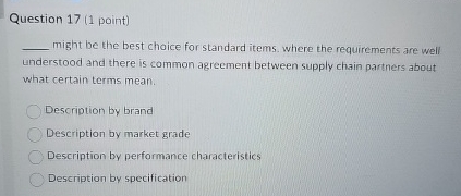  Question 17(1 point) might be the best choice for standard items.